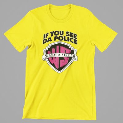 If you see da police warn a sister