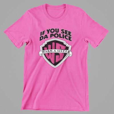 If you see da police warn a sister