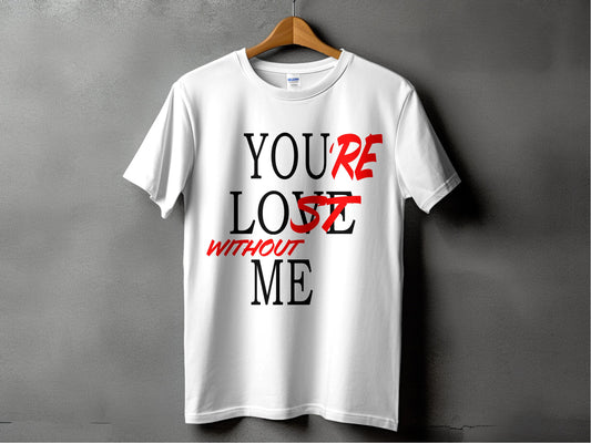 You're Lost Without Me Graphic T-shirt product