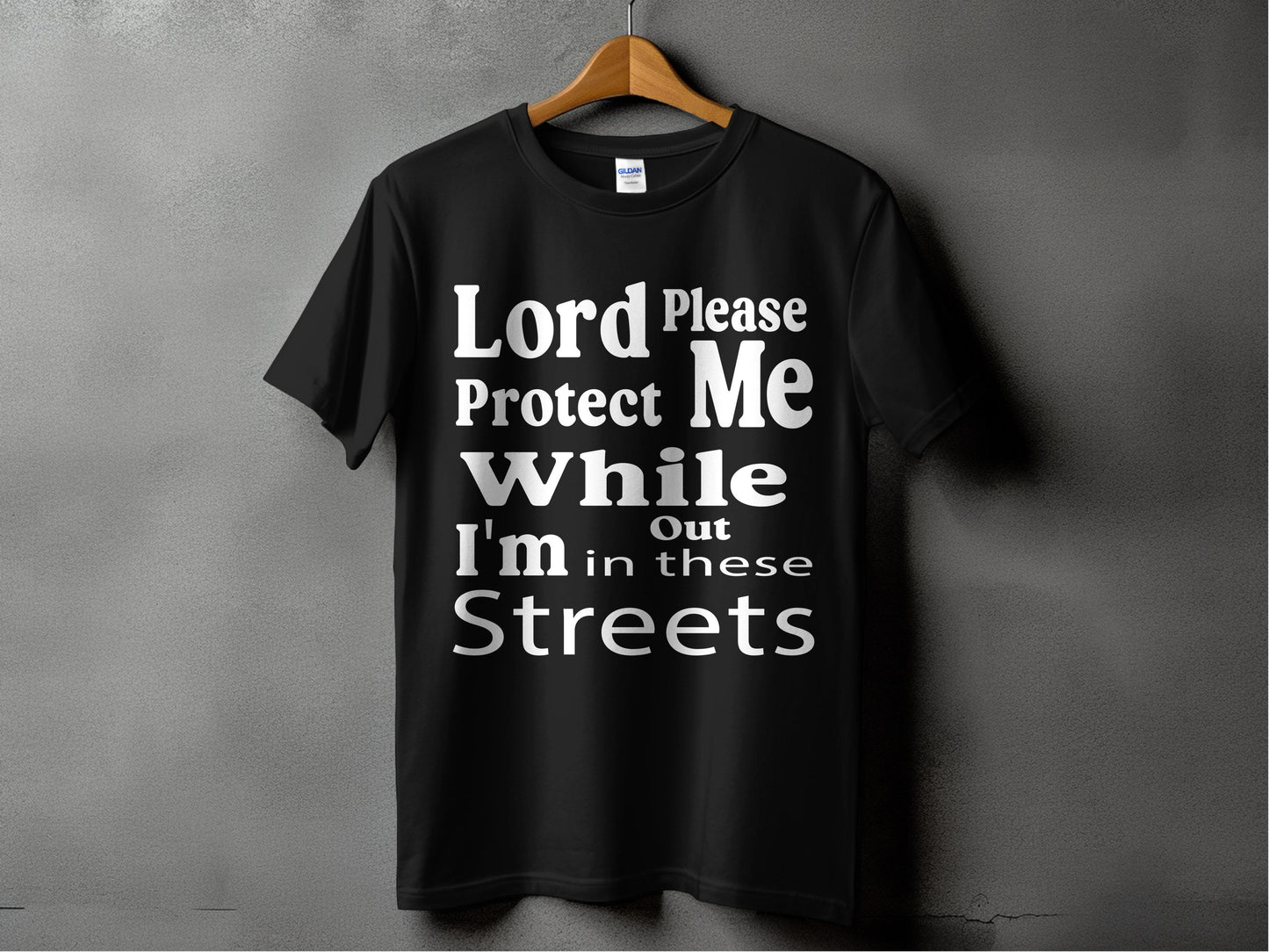 Lord Please Protect Me While Out in These Streets T-shirt product