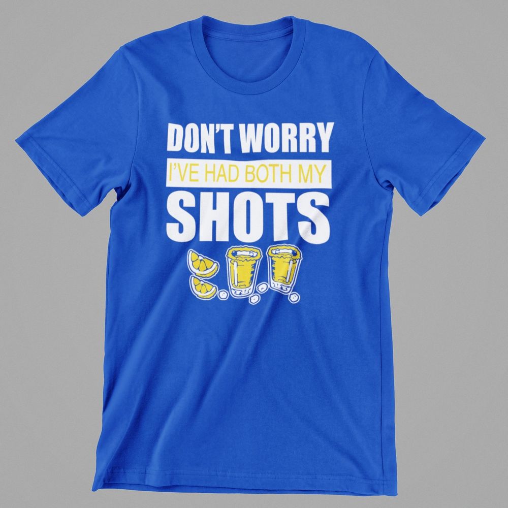 Dont worry Ive had Both my Shots