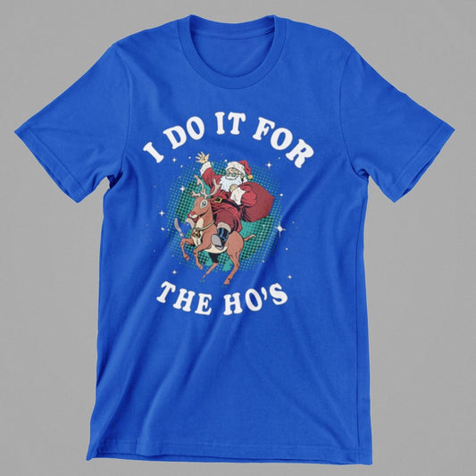 I Do it for the Ho's