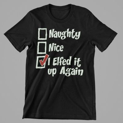 Naughty Nice I Elfed it up again