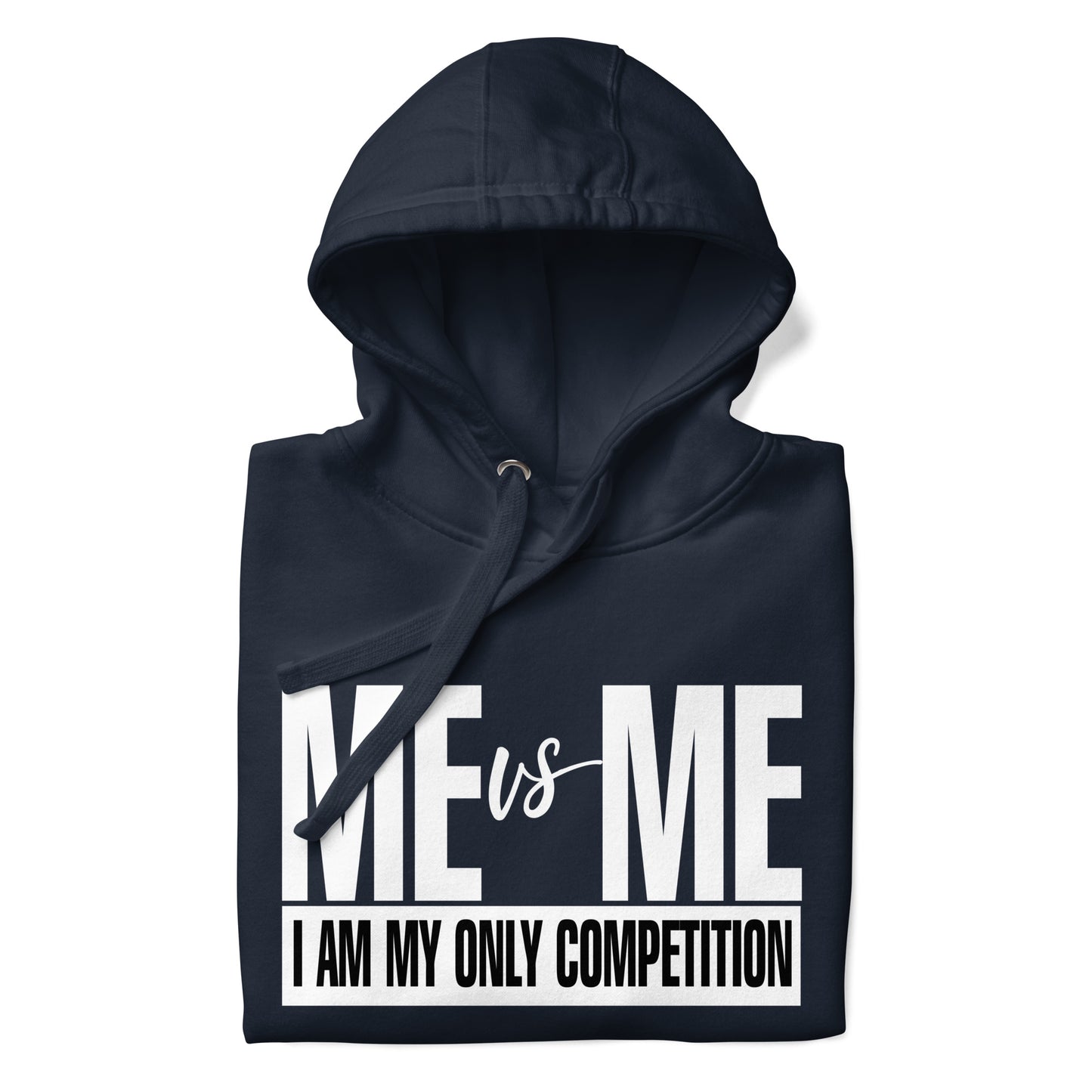 Me vs Me I'm my only competition Unisex