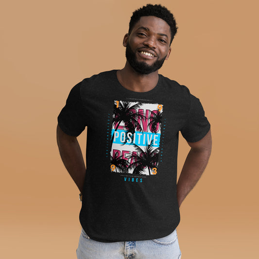 Think positive vibes Unisex t-shirt