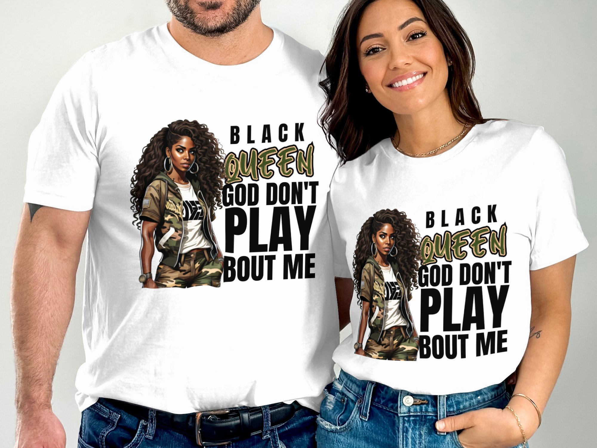 Black Queen T-Shirt, God Don't Play Bout Me Tee, Inspirational Digital Art, Confident Black Woman, Camo Outfit, Statement Shirt