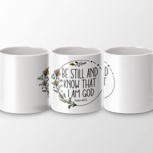 Be Still & Know That I Am God Faith Mug
