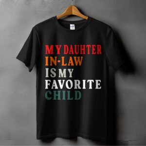 Daughter In Law T Shirt, My Daughter In Law Is My Child, Funny Family Gift, Daughter In Law Gift, Digital Download, Tshirts