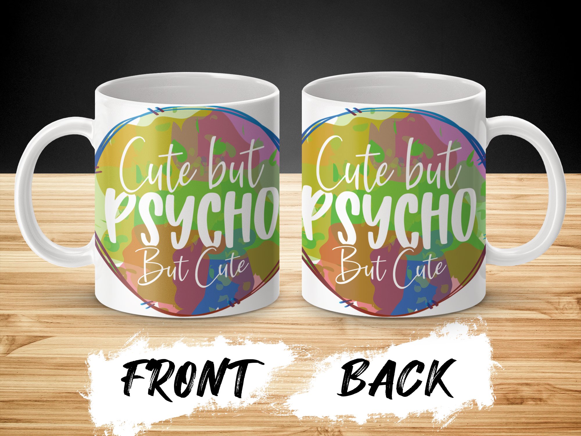 Cute But Psycho But Cute Mug, Funny Coffee Mug, Quirky Quote Mug, Colorful Mug, Unique Gift Idea, Trendy Coffee Cup, Cool Desk Accessory - Image 2
