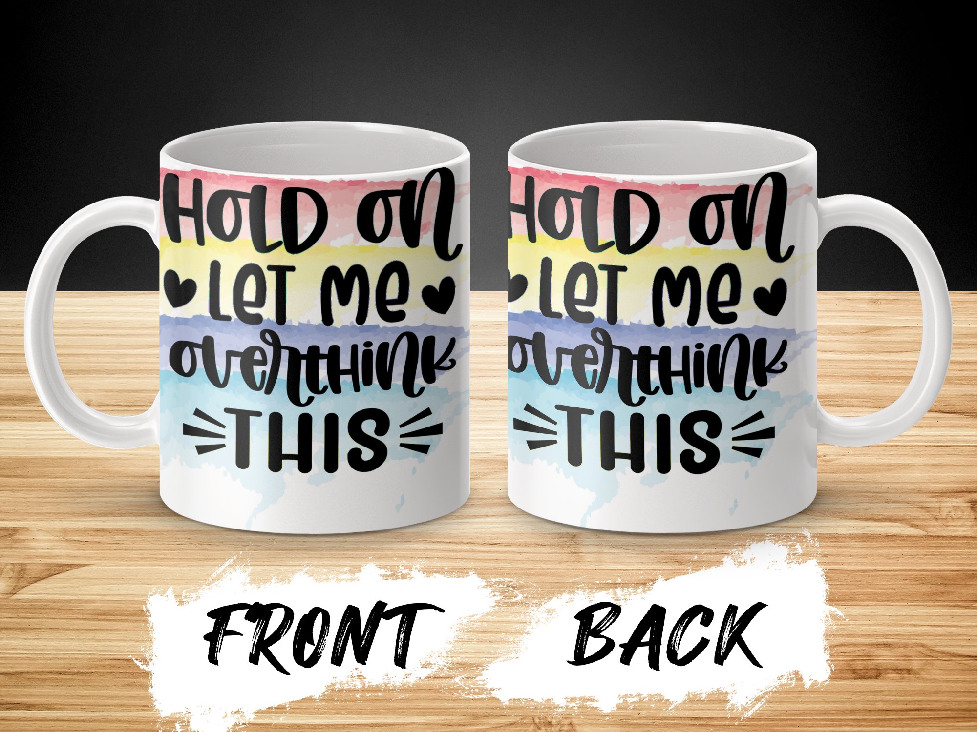 Hold On Let Me Overthink This Mug, Colorful Motivational Mug, Inspirational Quote Mug, Funny Coffee Mug, Gift for Overthinkers - Image 2
