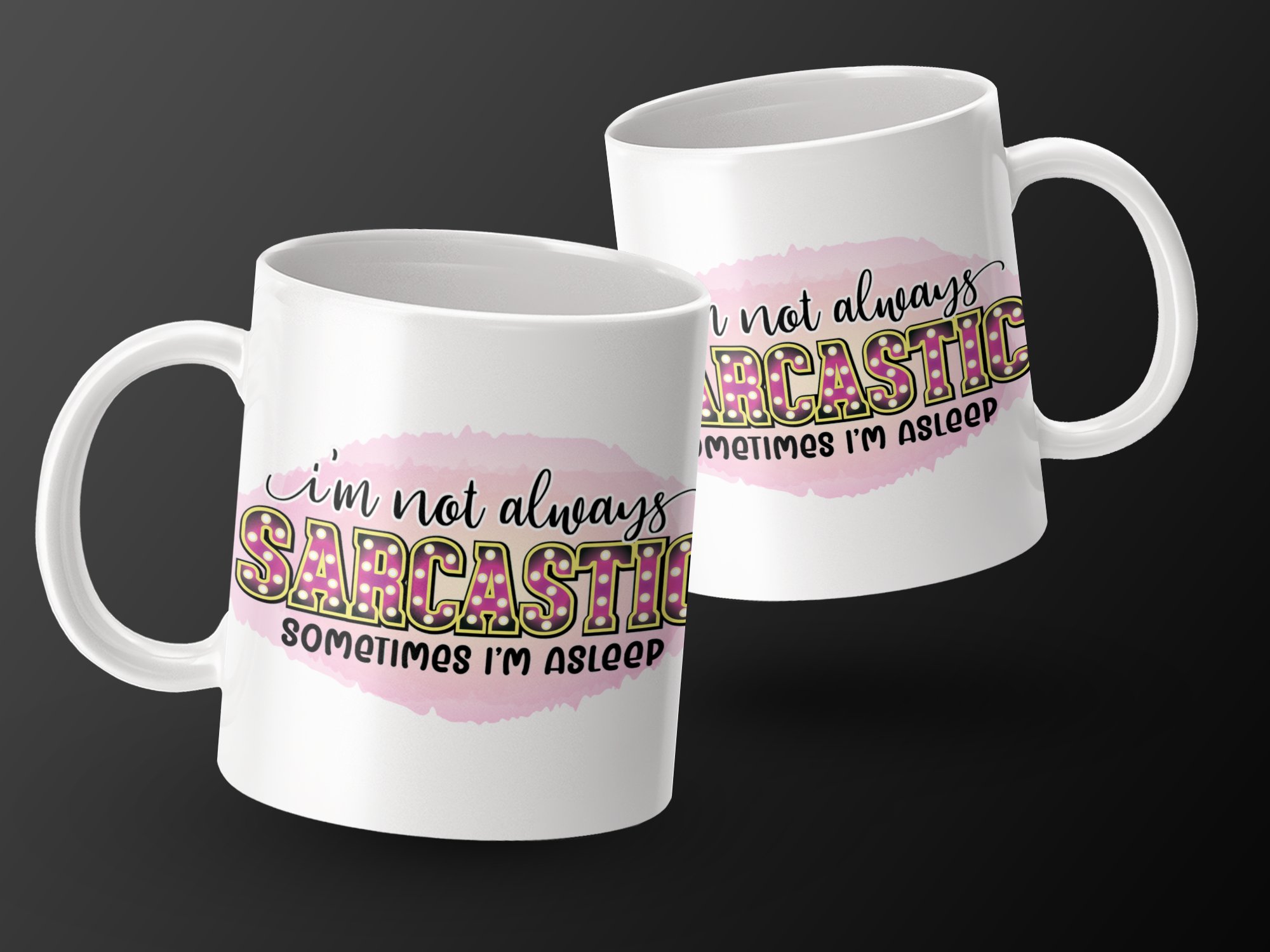Funny Sarcastic Mug, I'm Not Always Sarcastic Sometimes I'm Asleep, Humor Coffee Cup, Gag Gift for Friends, Office Desk Decor