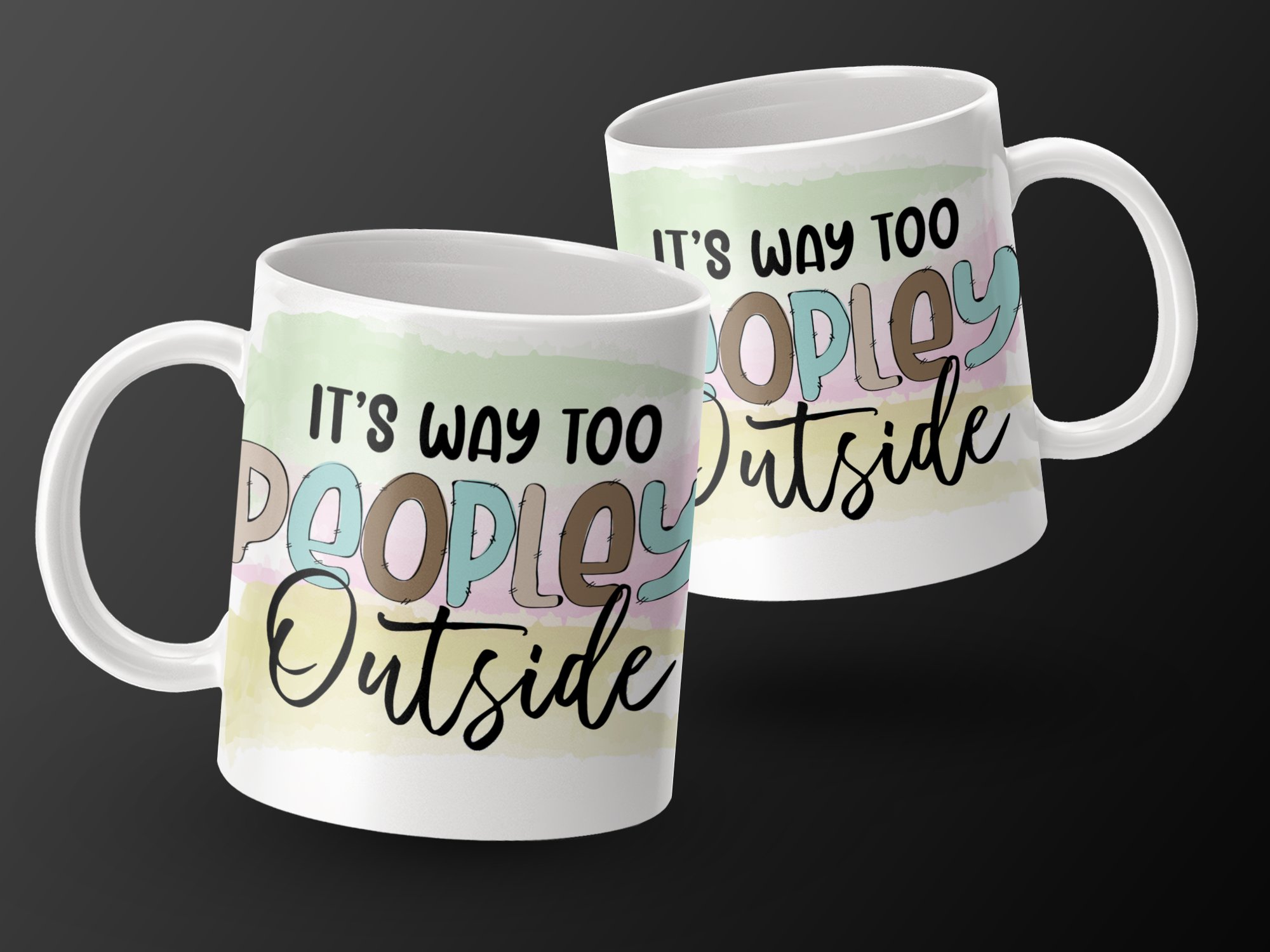 Funny Coffee Mug, It's Way Too Peopley Outside, Introvert Gift, Cute Mug For Home Or Office, Unique Mug For Coffee Lovers - Image 2