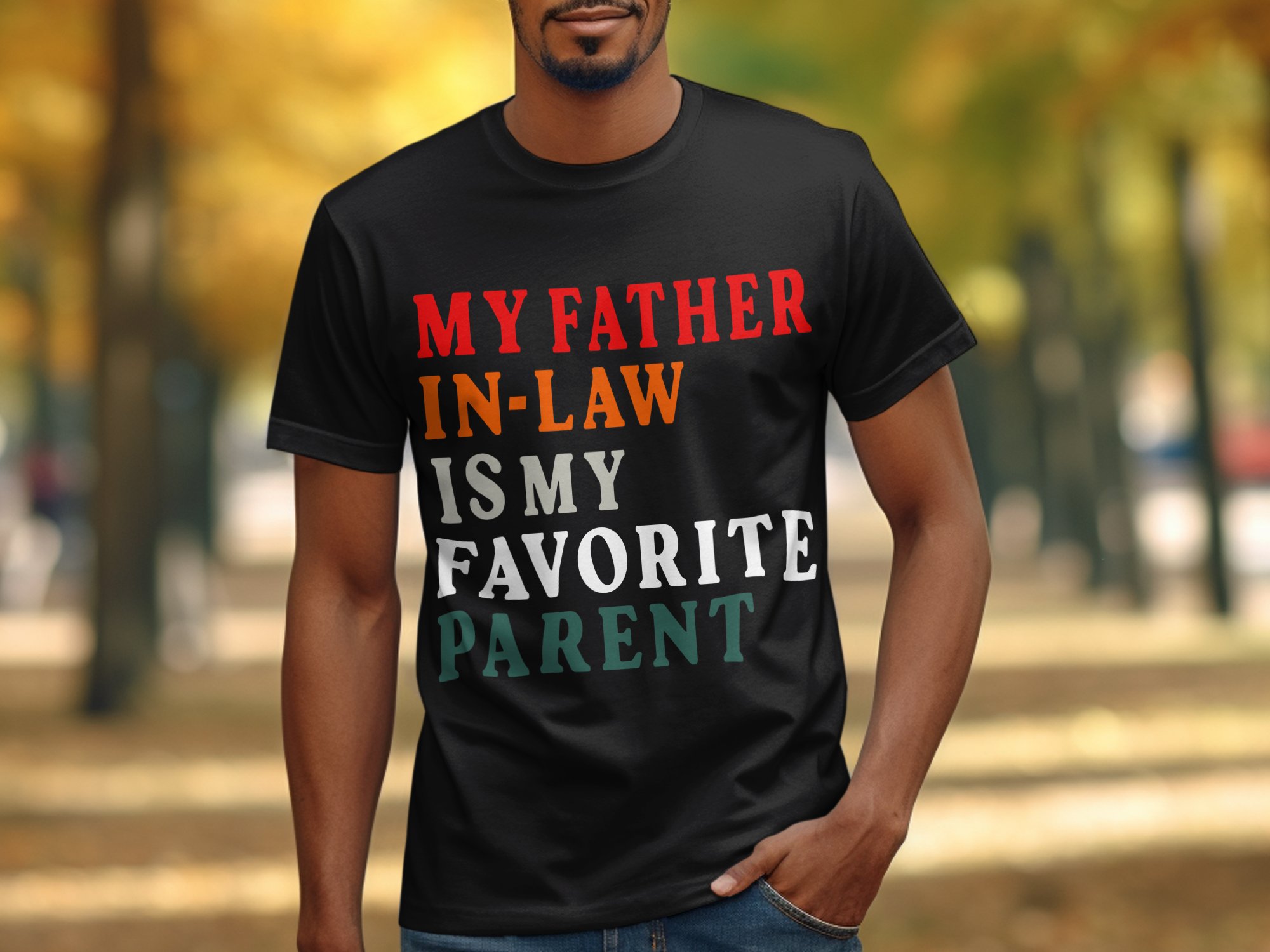 Father In Law Is My Parent T-Shirts, Funny Father In Law, Digital Download, Parent Quote, In Law, Gift For Father In Law, Custom T-Shirts - Image 4