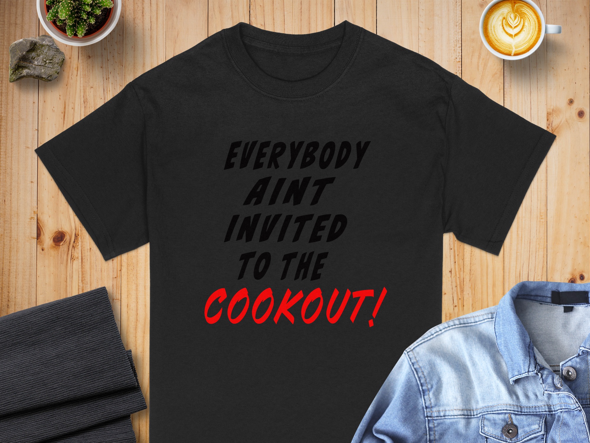 Everybody Aint Invited To The Cookout T-Shirt, BBQ Humor Tee, Sarcastic Cookout Shirt, Summer Party Tee, Funny Grilling Shirt