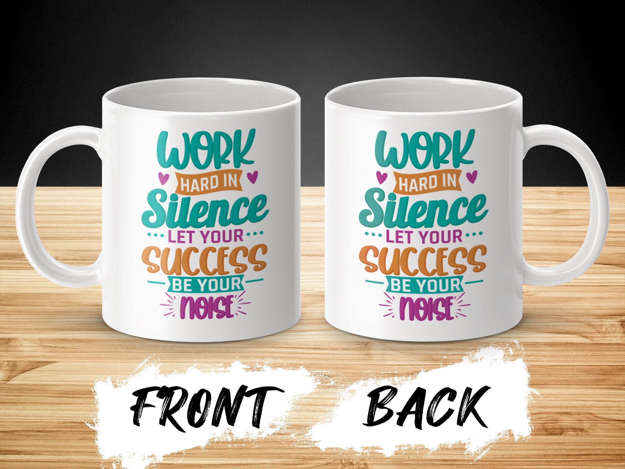 Work Hard in Silence Let Success Be Your Noise Mug - Image 4