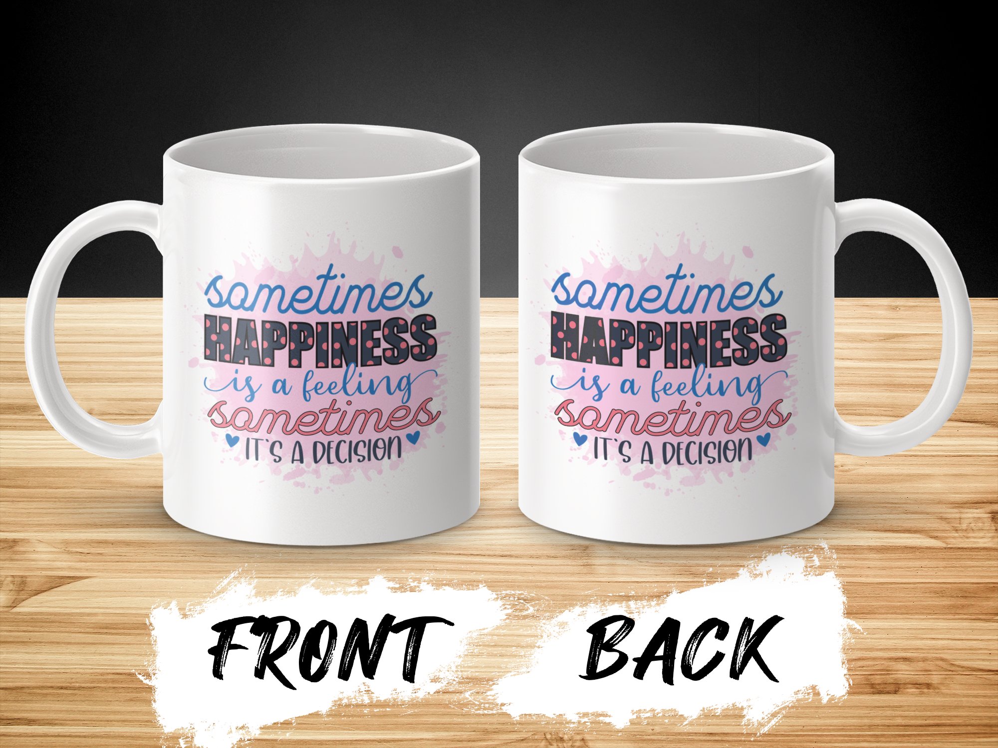 Happiness Is A Decision Inspirational Mug - Image 4