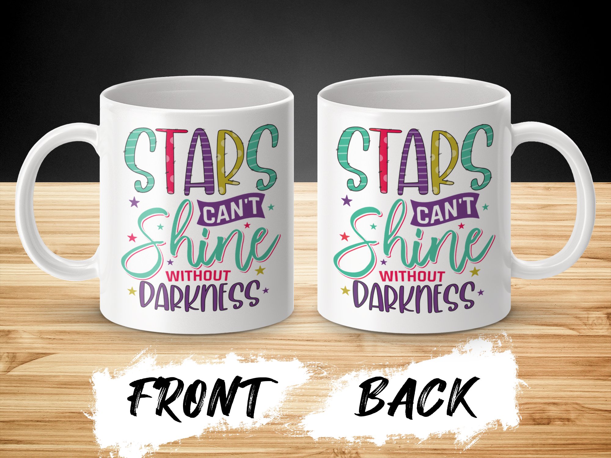Uplifting Stars Can't Shine Without Darkness Coffee Mug - Image 4