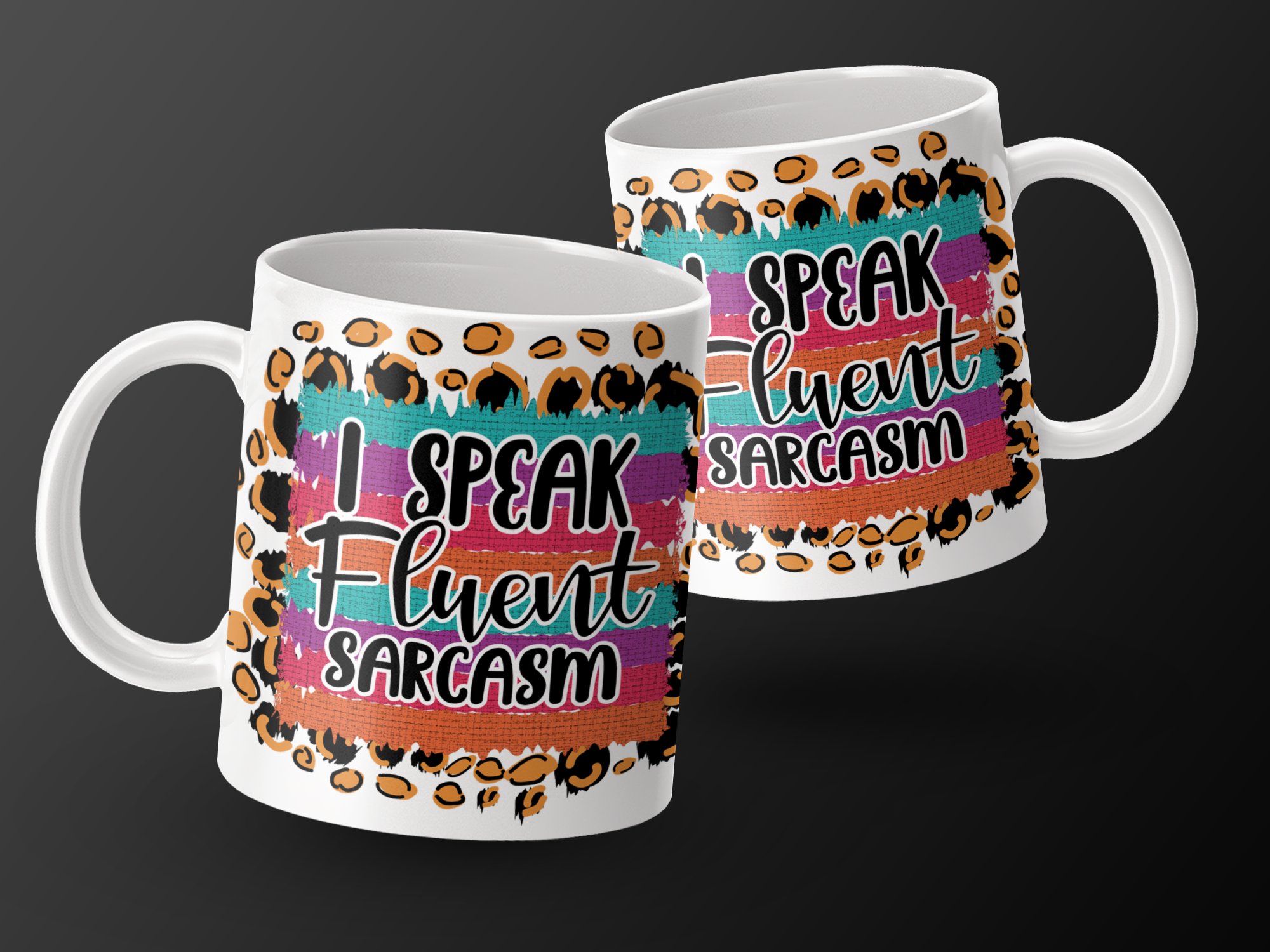 Funny Mug, Sarcasm Mug, I Speak Fluent Sarcasm, Leopard Print Mug, Colorful Mug, Office Humor Mug, Gift for Friend, Coffee Mug - Image 2