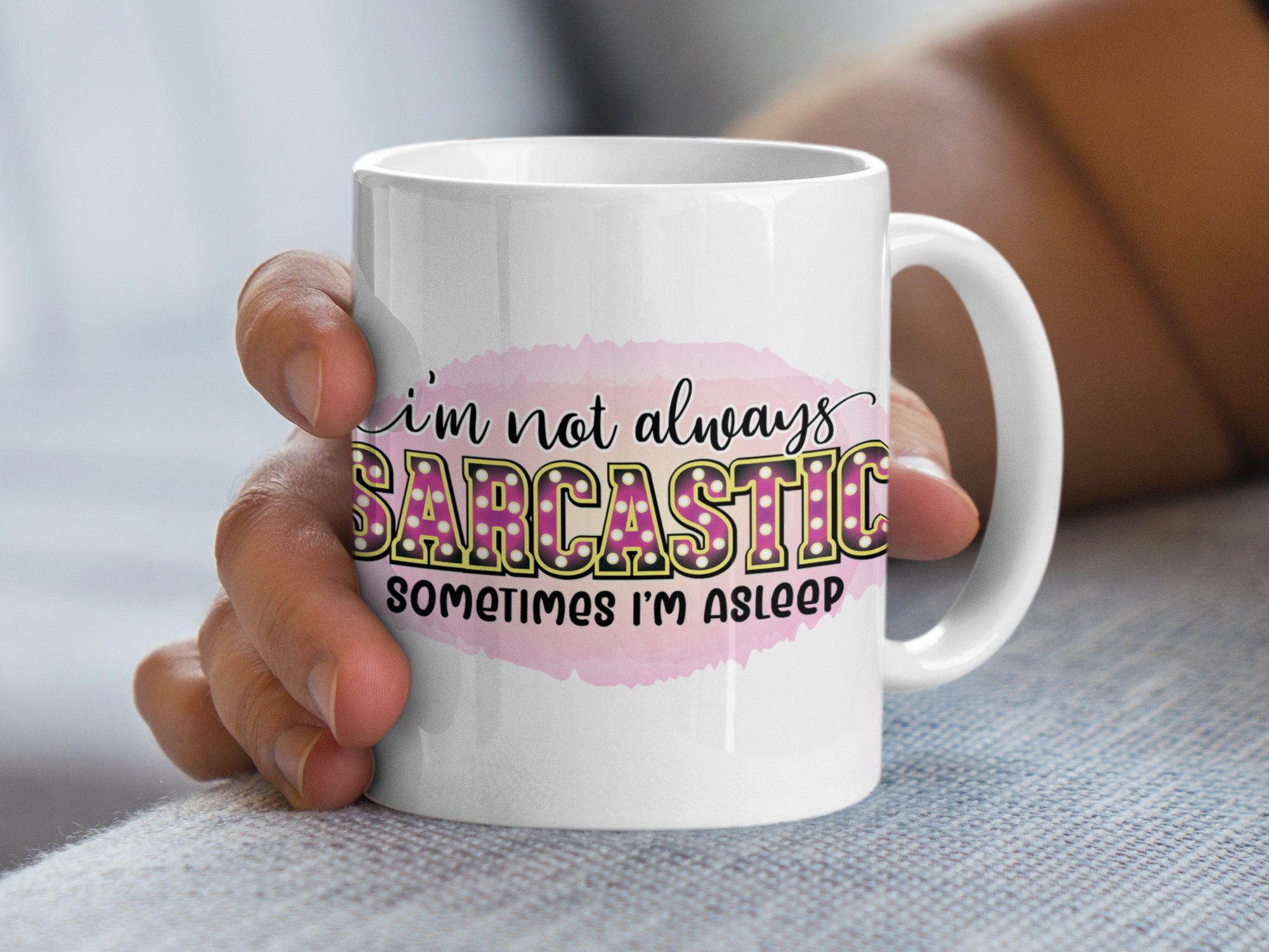 Funny Sarcastic Mug, I'm Not Always Sarcastic Sometimes I'm Asleep, Humor Coffee Cup, Gag Gift for Friends, Office Desk Decor - Image 5