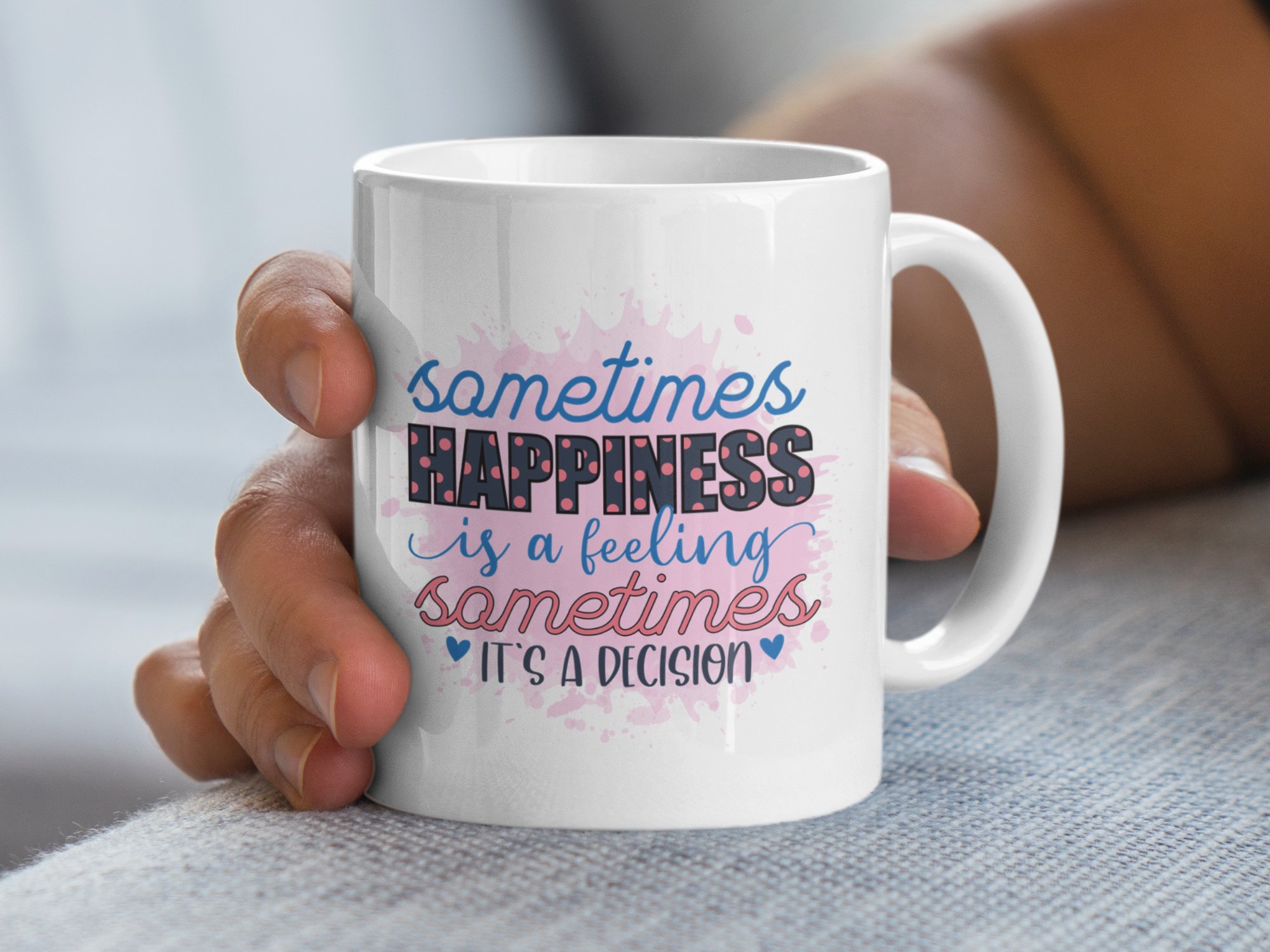 Happiness Is A Decision Inspirational Mug - Image 2