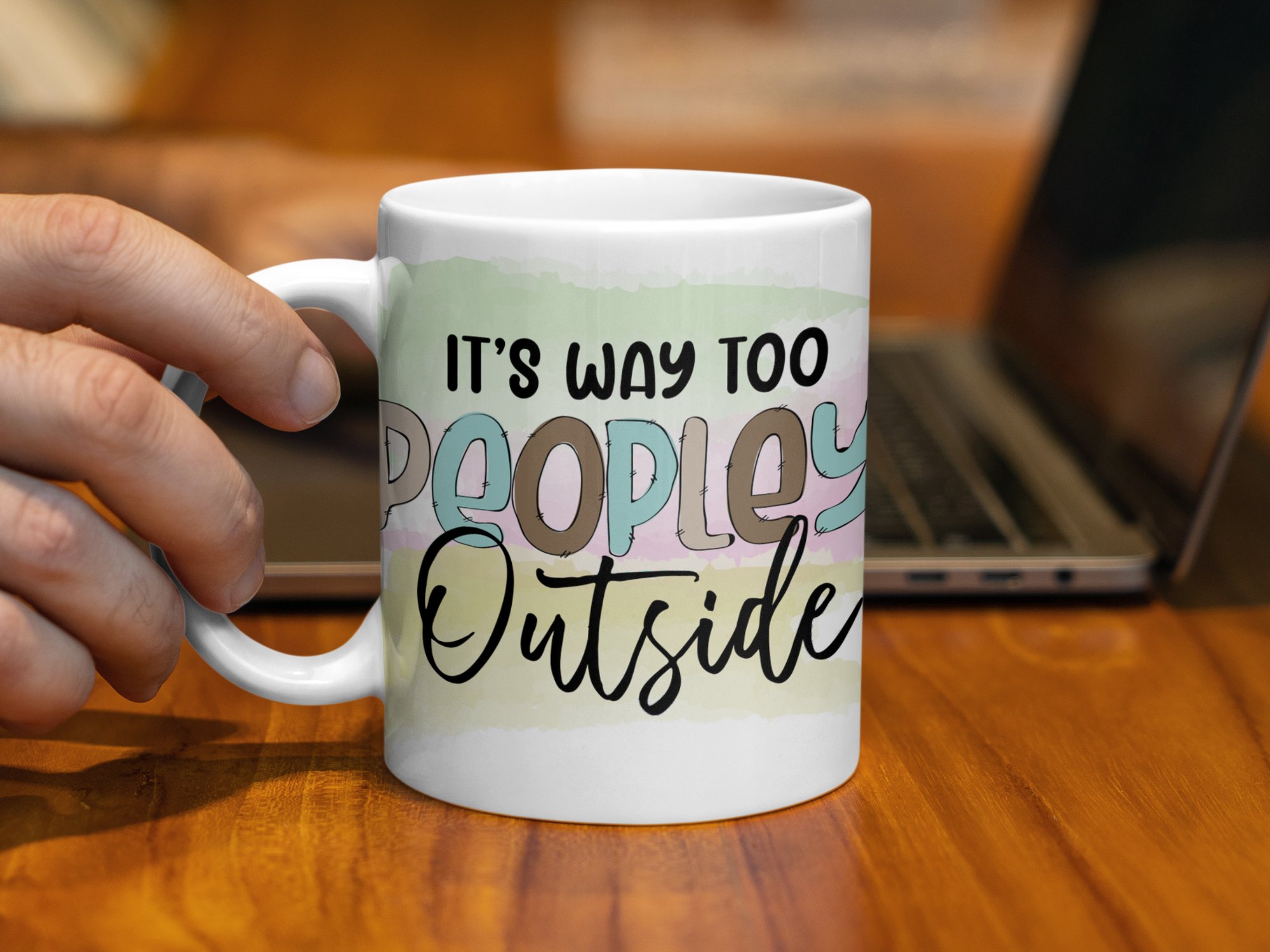 Funny Coffee Mug, It's Way Too Peopley Outside, Introvert Gift, Cute Mug For Home Or Office, Unique Mug For Coffee Lovers - Image 3