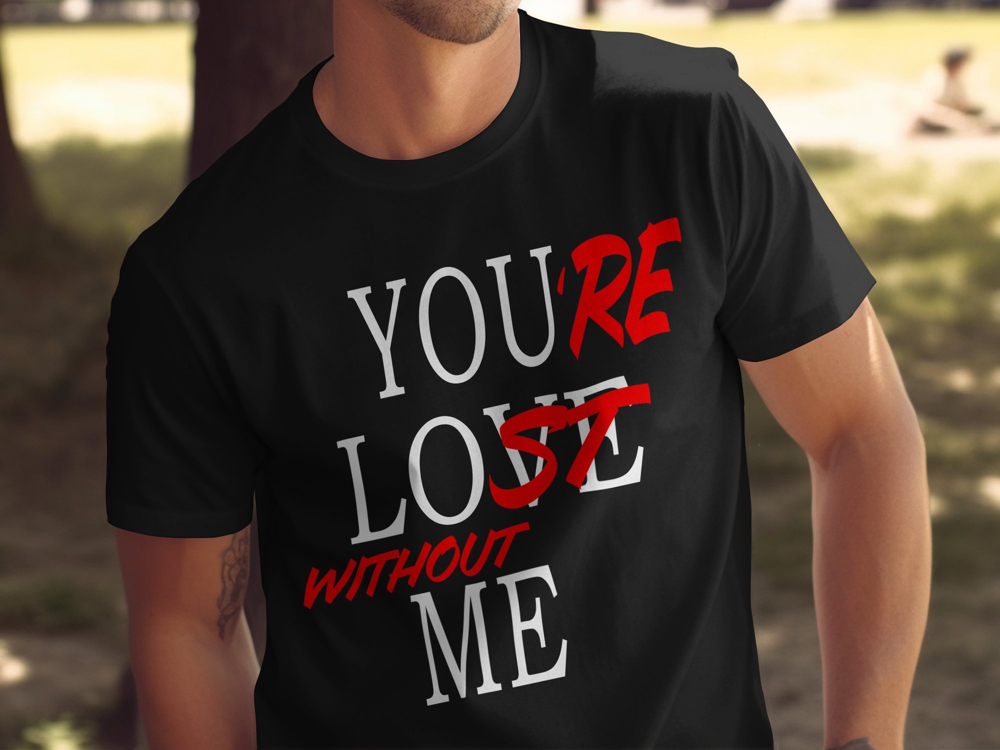 Youre Lost Without Me T-Shirt Design, Sarcastic Love, Valentines Day Gift, Digital Download, Funny Quote TShirt, Anti Valentines Day - Image 2
