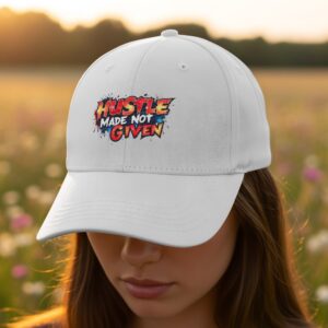 Hustle Made Not Given Motivational Hat