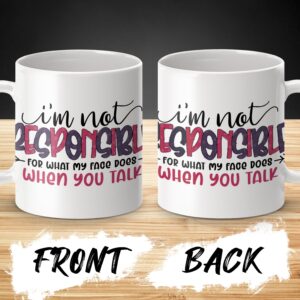 I'm Not Responsible Funny Mug, Funny Quotes Mug, Novelty Mug Gift, Coffee Mug, Tea Mug, Sarcastic Mug, Office Mug, Gift for Friend