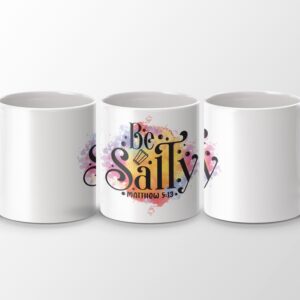 Be Salty Matthew 5:13 Inspirational Christian Mug
