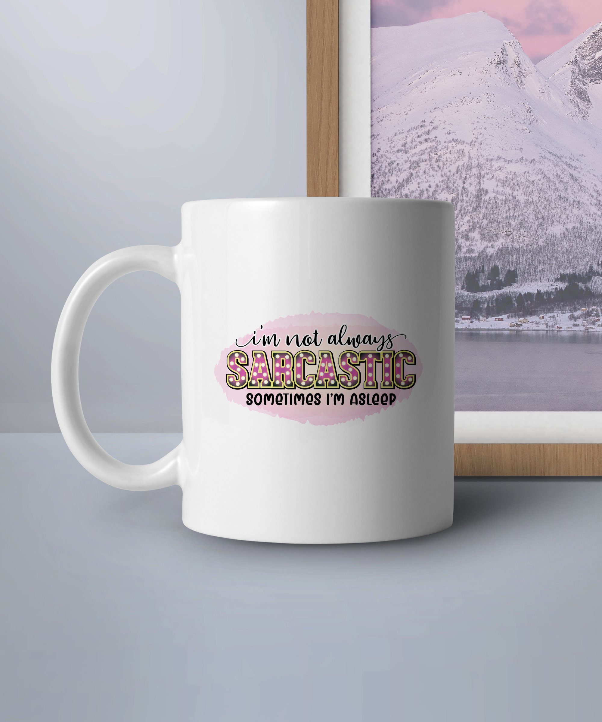 Funny Sarcastic Mug, I'm Not Always Sarcastic Sometimes I'm Asleep, Humor Coffee Cup, Gag Gift for Friends, Office Desk Decor - Image 4