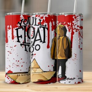 Horror Inspired 20oz Skinny Tumbler, Creepy Clown Fan Art, Unique Gift for Horror Movie Lovers, SS Georgie Art, You'll Float Too Quote