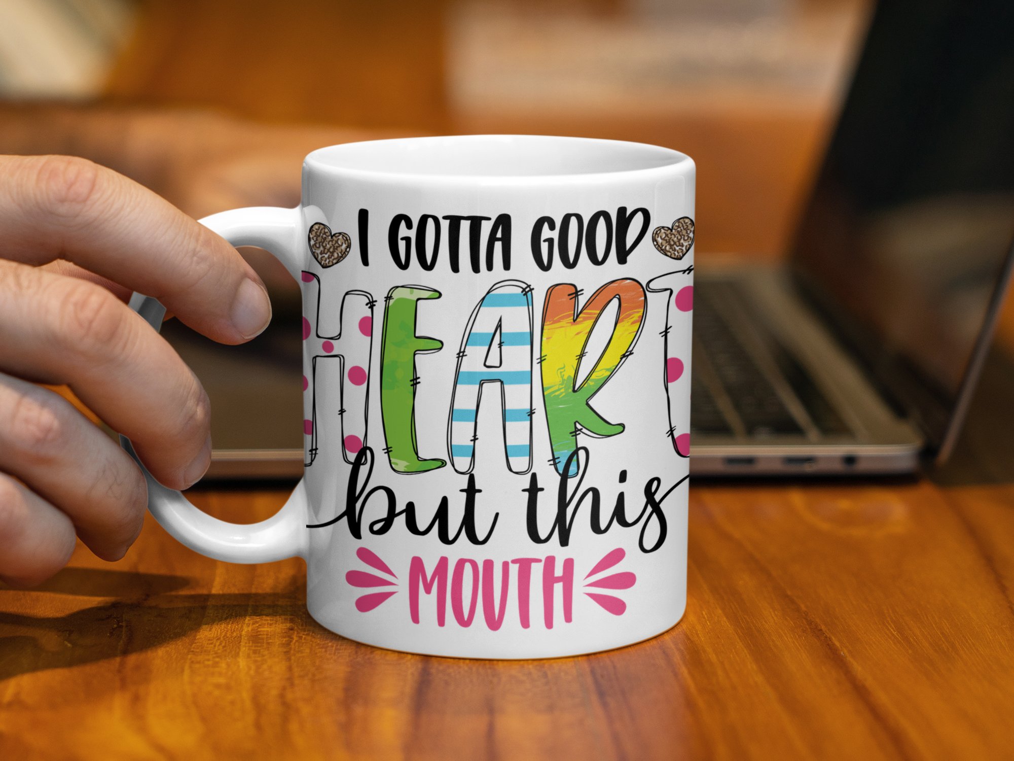 I Gotta Good Heart But This Mouth Mug, Funny Coffee Mug, Inspirational Quote Mug, Colorful Motivational Mug, Cute Gift for Friends - Image 3