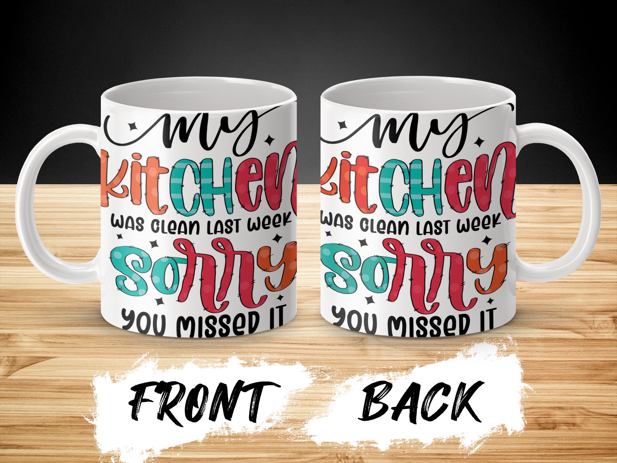 Funny Kitchen Quote Mug, My Kitchen Was Clean Last Week Sorry You Missed It, Colorful Design, Humorous Kitchen Decor, Gift for Cooks - Image 2