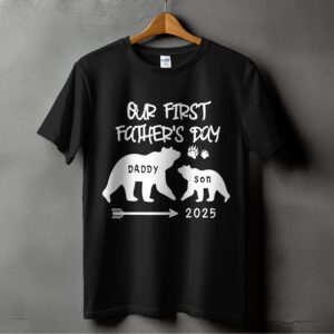 Our First Fathers Day 2025 T-Shirts,Digital, Bear Dad Son Matching Outfits, Newborn Father's Day Gift, Gift For New Dad, Dad And Baby Gift