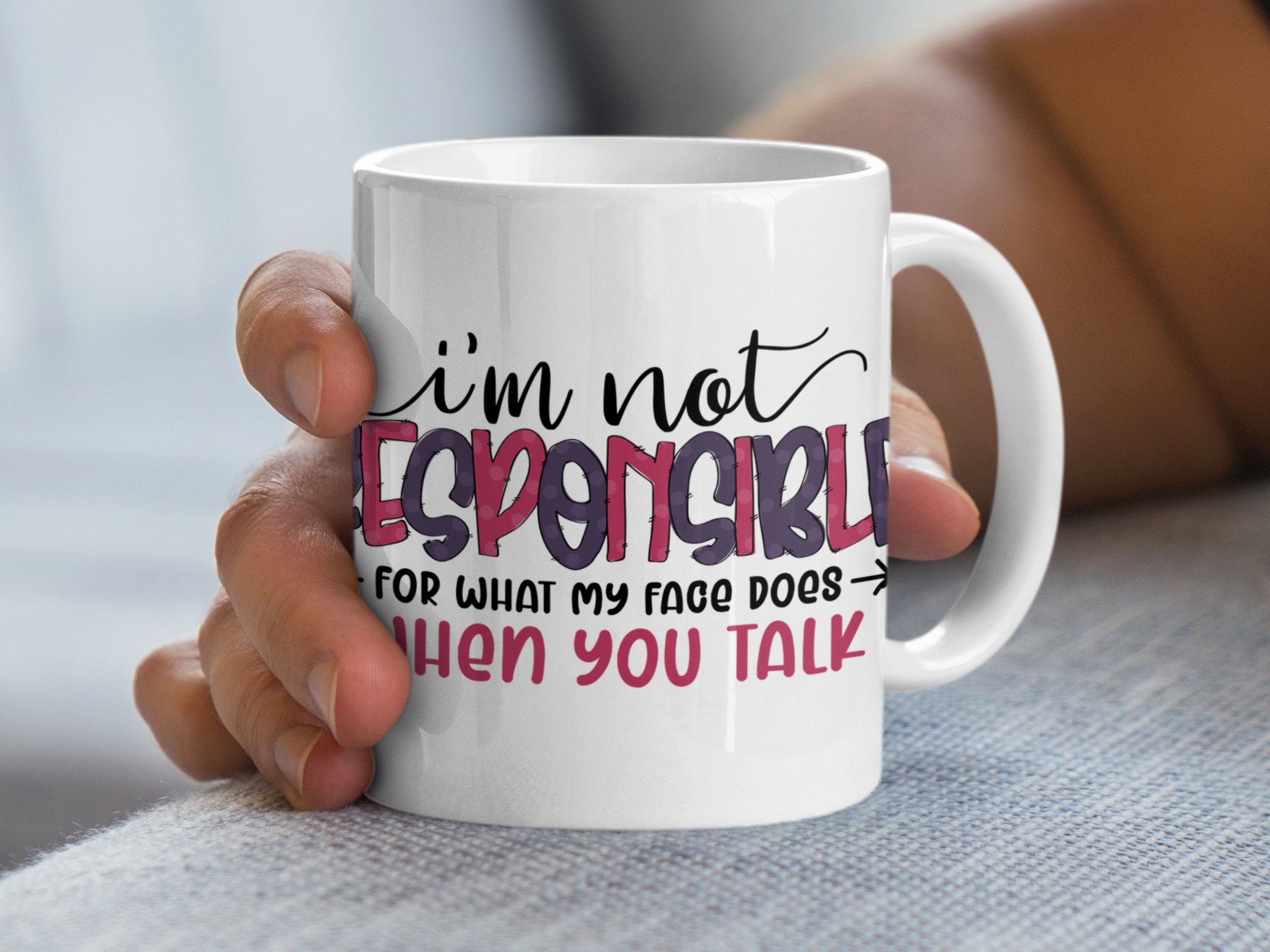 I'm Not Responsible Funny Mug, Funny Quotes Mug, Novelty Mug Gift, Coffee Mug, Tea Mug, Sarcastic Mug, Office Mug, Gift for Friend - Image 4