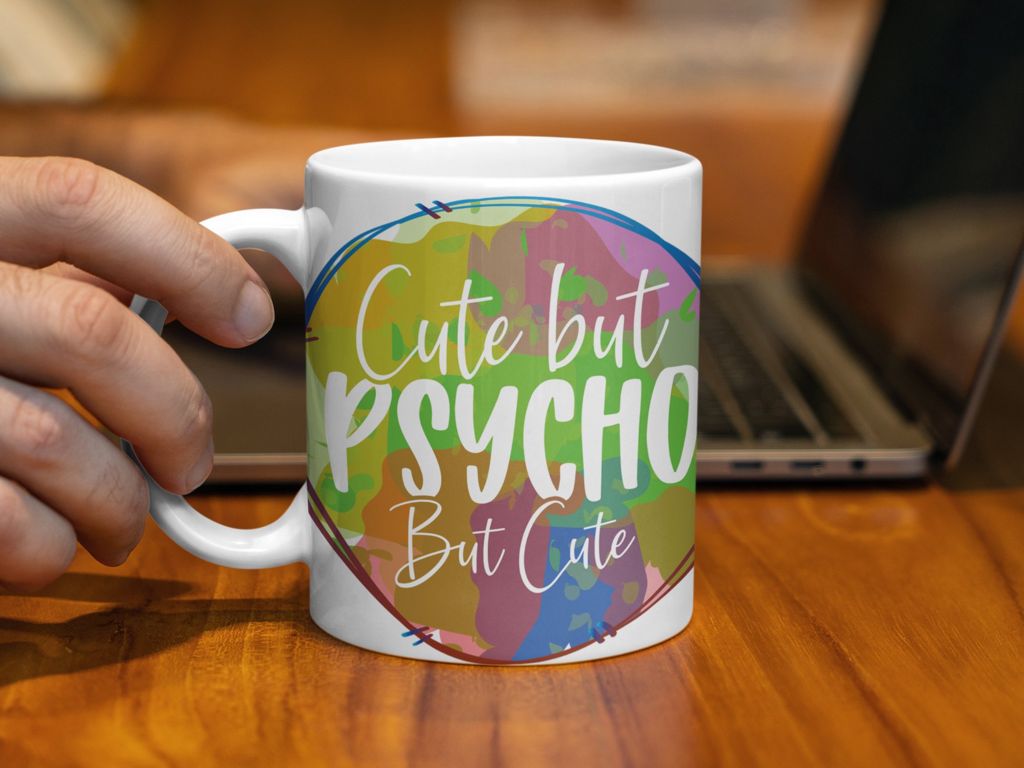 Cute But Psycho But Cute Mug, Funny Coffee Mug, Quirky Quote Mug, Colorful Mug, Unique Gift Idea, Trendy Coffee Cup, Cool Desk Accessory - Image 3