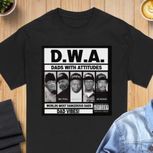 DWA Dads With Attitudes T-Shirt, Worlds Most Dangerous Dads Shirt, Dad Vibes Tee, Parental Advisory Shirt, Funny Dad Shirt, Fathers Day Tee