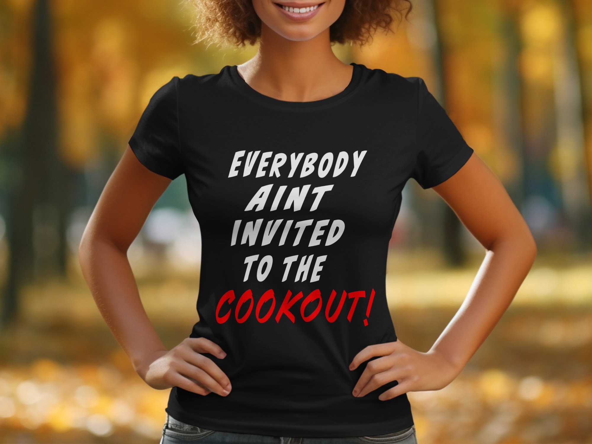 Everybody Aint Invited T-Shirt, Cookout Shirt, Sarcastic Humor Tee, Funny Graphic Tee, Exclusive Party T-Shirt - Image 4