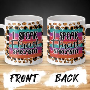 Funny Mug, Sarcasm Mug, I Speak Fluent Sarcasm, Leopard Print Mug, Colorful Mug, Office Humor Mug, Gift for Friend, Coffee Mug