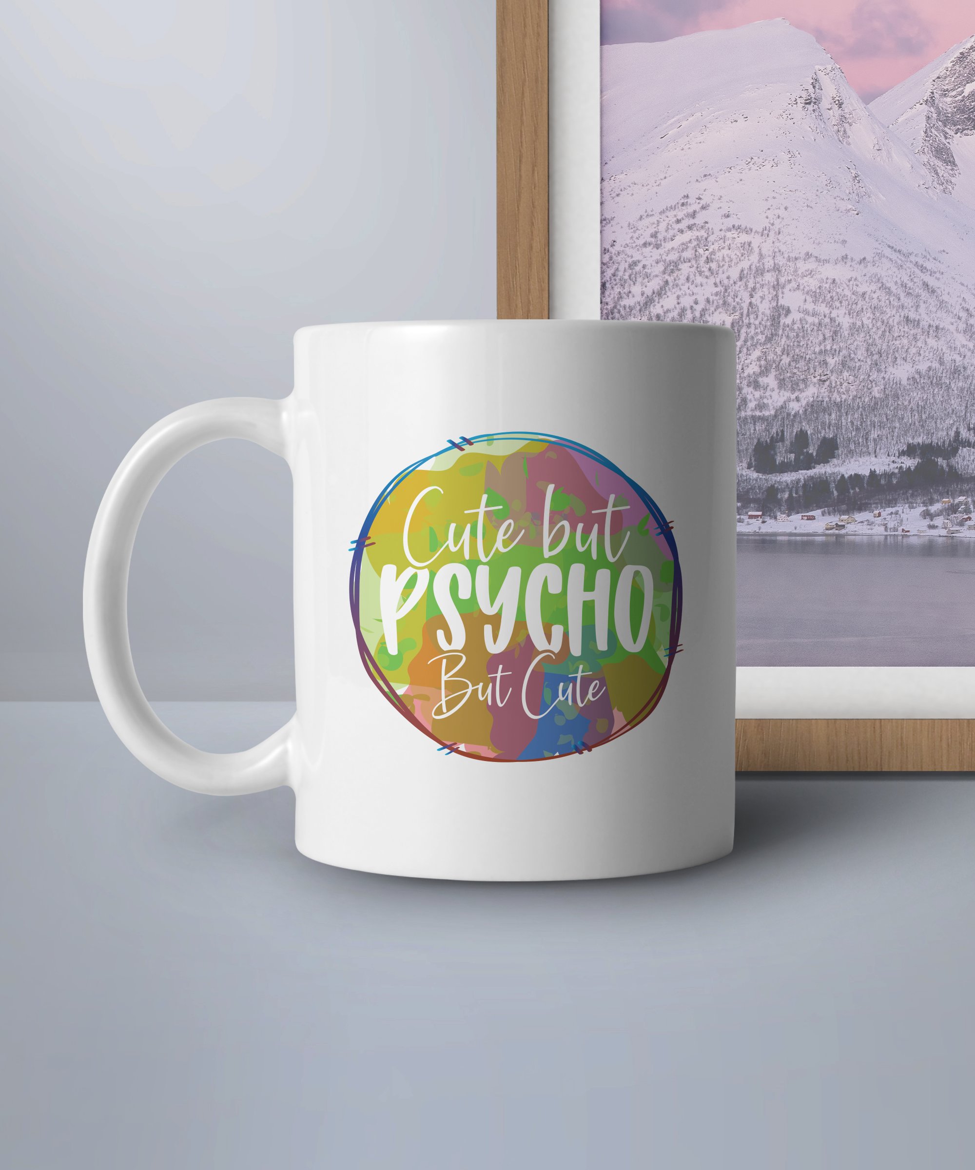 Cute But Psycho But Cute Mug, Funny Coffee Mug, Quirky Quote Mug, Colorful Mug, Unique Gift Idea, Trendy Coffee Cup, Cool Desk Accessory - Image 4