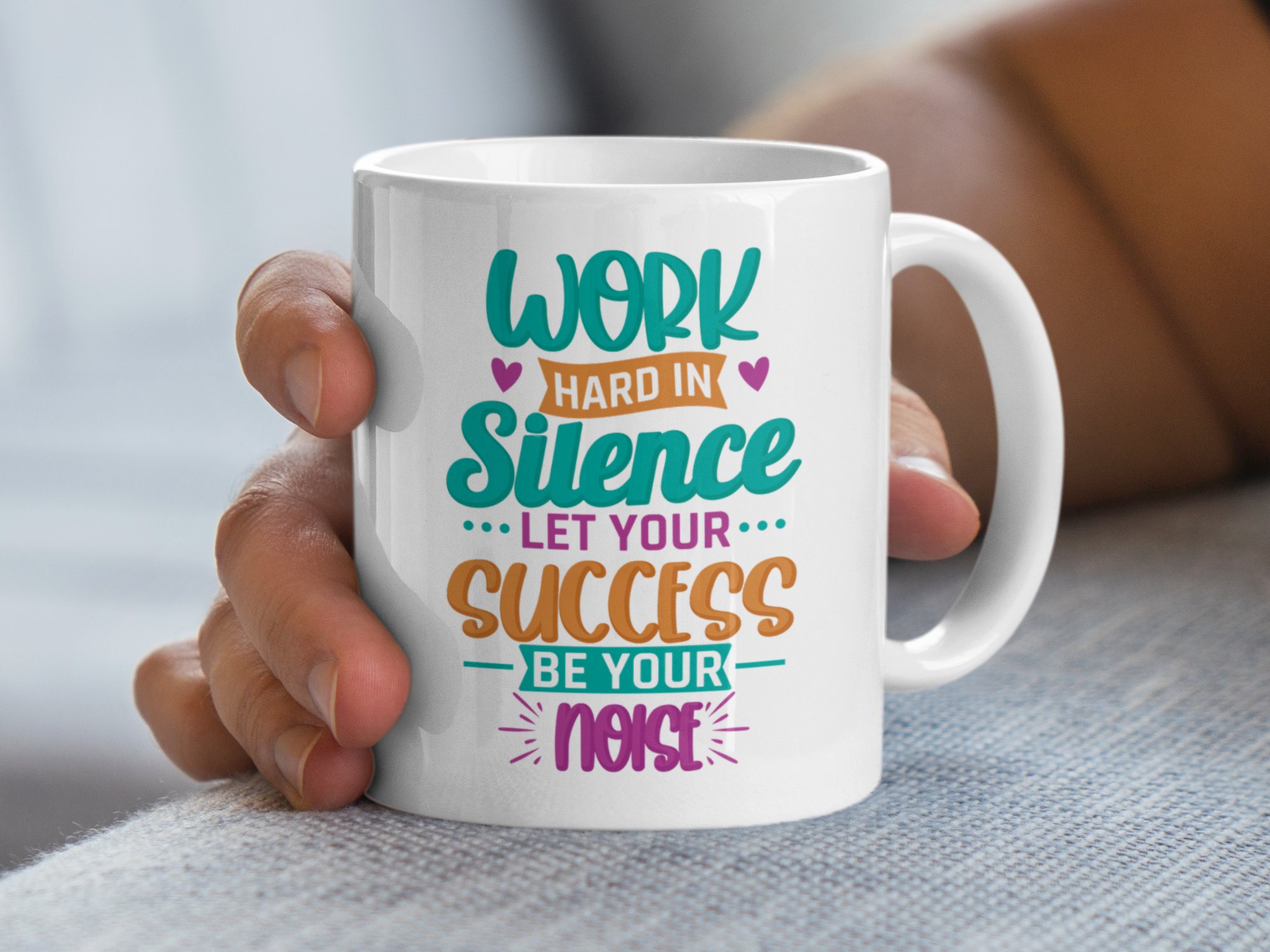 Work Hard in Silence Let Success Be Your Noise Mug - Image 2